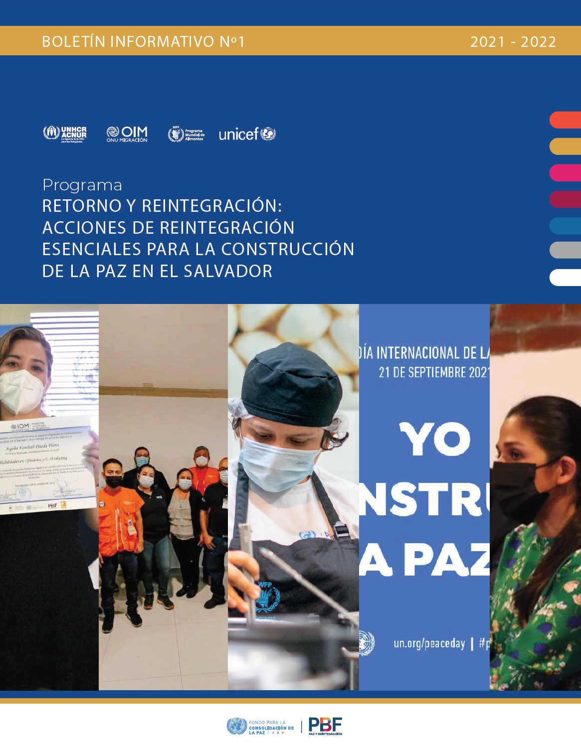 Boletín informativo No.1 Retorno y reintegración:acciones de reintegración esenciales para la construcciónde la paz en El Salvador